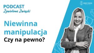 Niewinna manipulacja. Czy na pewno?