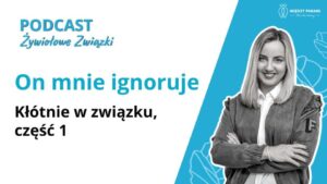 On mnie ignoruje - Kłótnie w związku, część 1