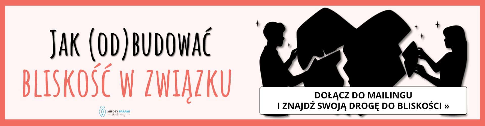 Jak odbudować bliskość - kryzys w związku - grafika i baner reklamowy - bezpłatny mailing Marita Woźny psychoterapia
