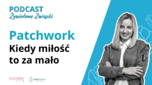 Patchwork. Kiedy miłość to za mało