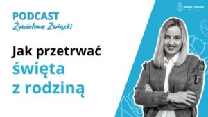 Jak przetrwać święta z rodziną