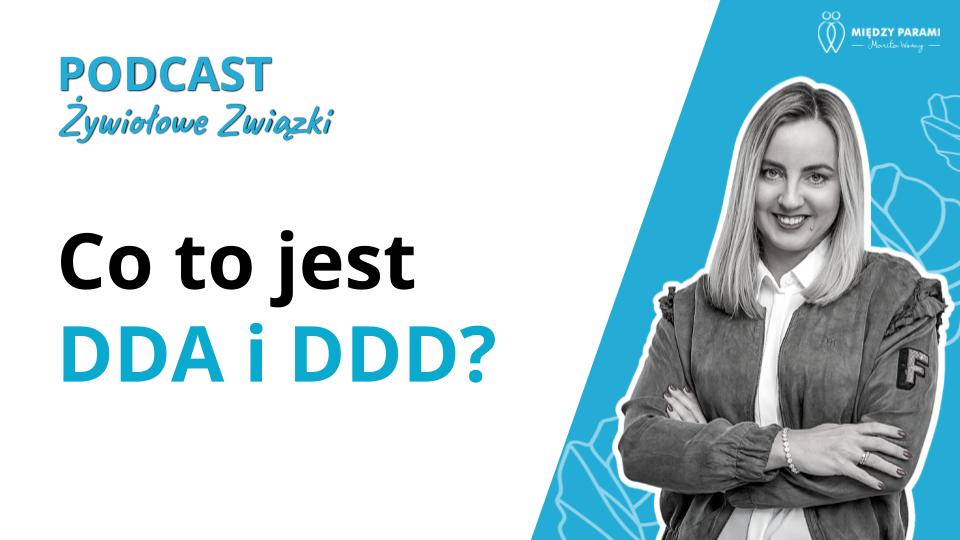 Co to jest DDA i DDD? - podcast Marita Woźny, psychoterapia Wrocław