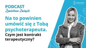 Na to powinien umówić się z Tobą psychoterapeuta. Czym jest kontrakt terapeutyczny?