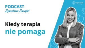 Kiedy terapia nie pomaga