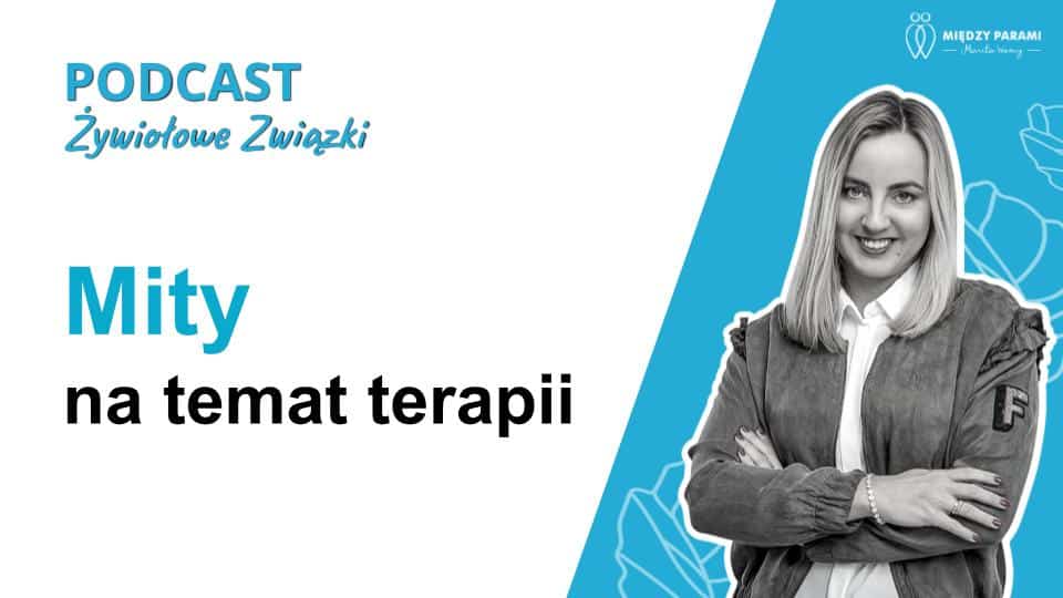 Grafika podcastu "Mity na temat terapii" - Marita Woźny, psychoterapia Wrocław