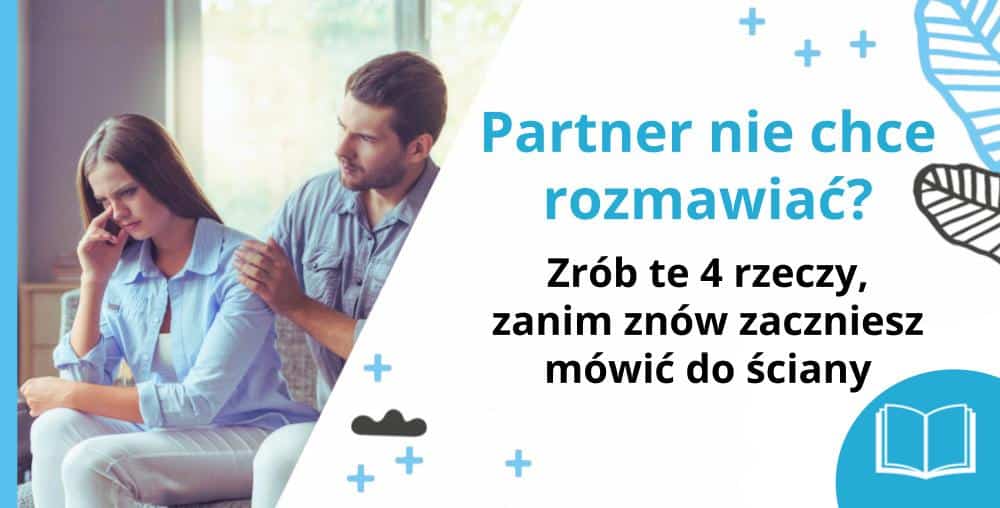 Grafika tytułowa artykułu "Partner nie chce rozmawiać? Zr&oacute;b te 4 rzeczy, zanim zn&oacute;w zaczniesz m&oacute;wić do ściany" przedstawiająca mężczyznę, kt&oacute;ry pr&oacute;buje rozmawiać ze swoją partnerką, a ona milczy - blog Marita Woźny