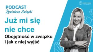 „Już mi się nie chce”. Skąd się bierze obojętność w związku i jak z niej wyjść
